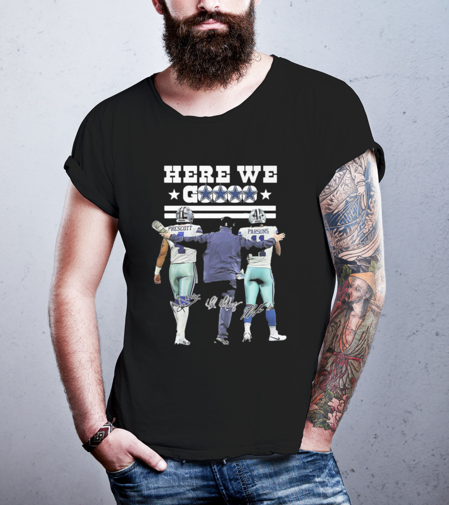 Dallas Cowboys Here We Go Prescott Parsons McCarthy T-Shirt