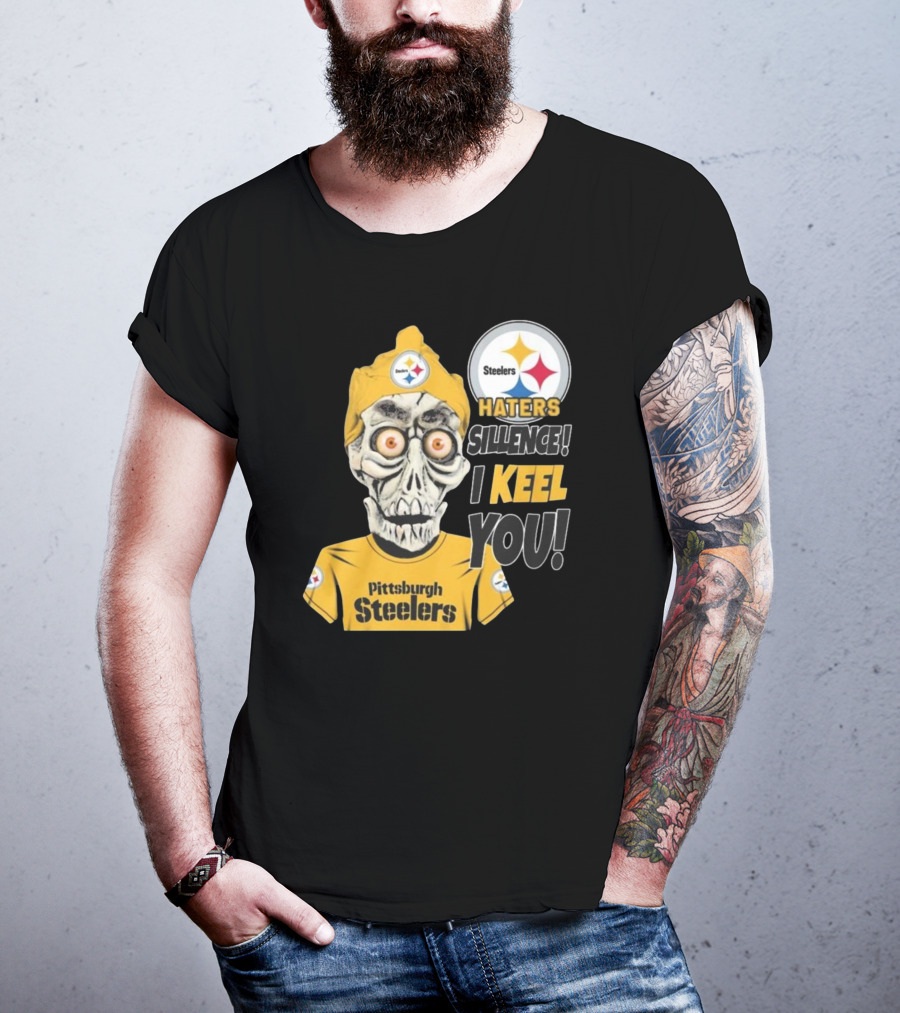 Pittsburgh Steelers Haters Sillence I Keel You T-Shirt