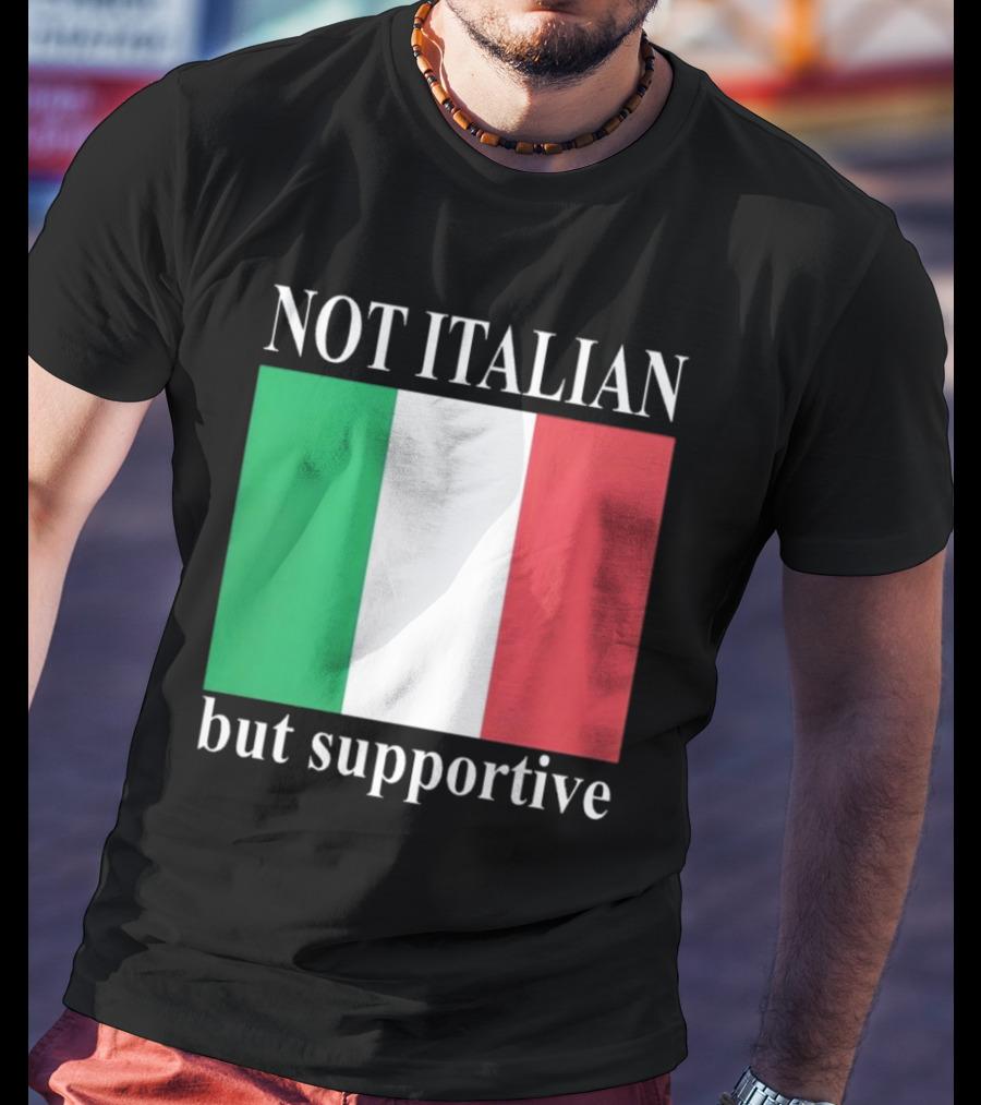 Not Italian But Supportive Flag Colors T-Shirt