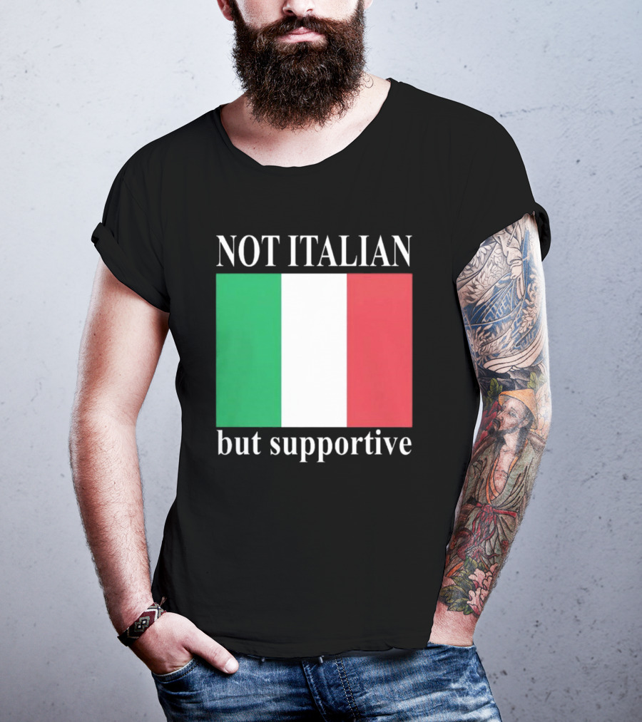 Not Italian But Supportive Flag Colors T-Shirt