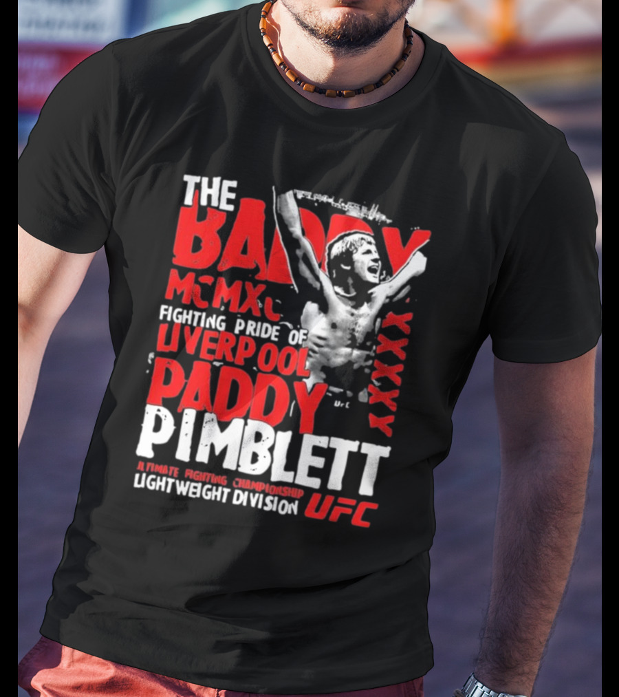 The Baddy Paddy Pimblett UFC Lightweight Division Fighting Pride Of Liverpool T-Shirt