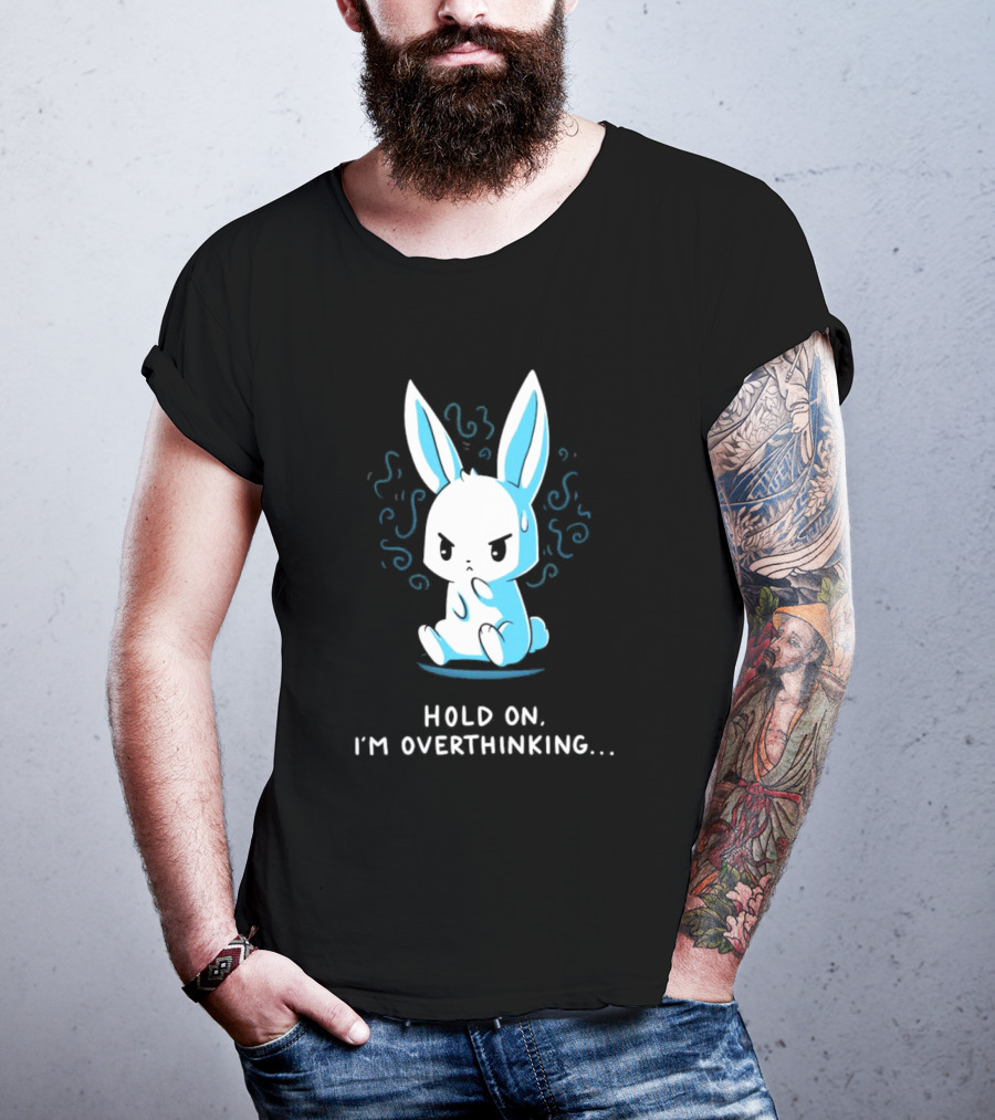Hold On I'm Overthinking Blue Rabbit T-Shirt