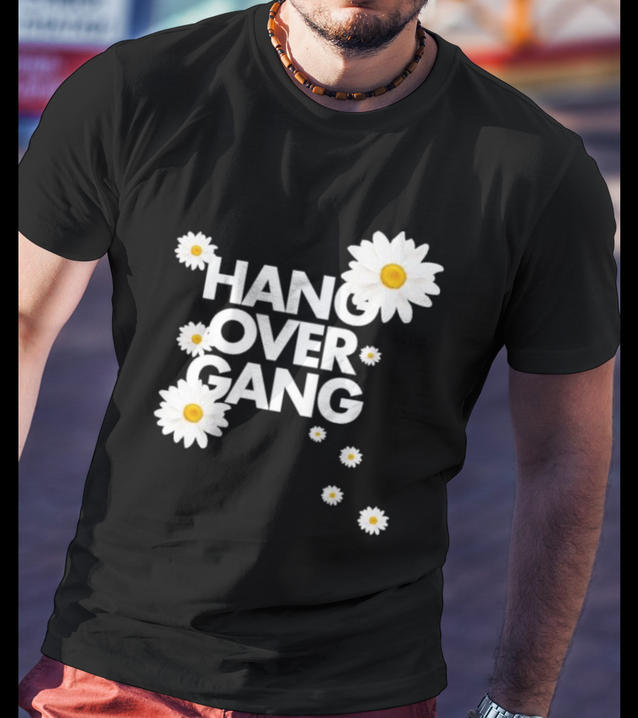 HANG OVER GANG DAISY FLOWERS VIBRANT WHITE BLOOMS T-Shirt