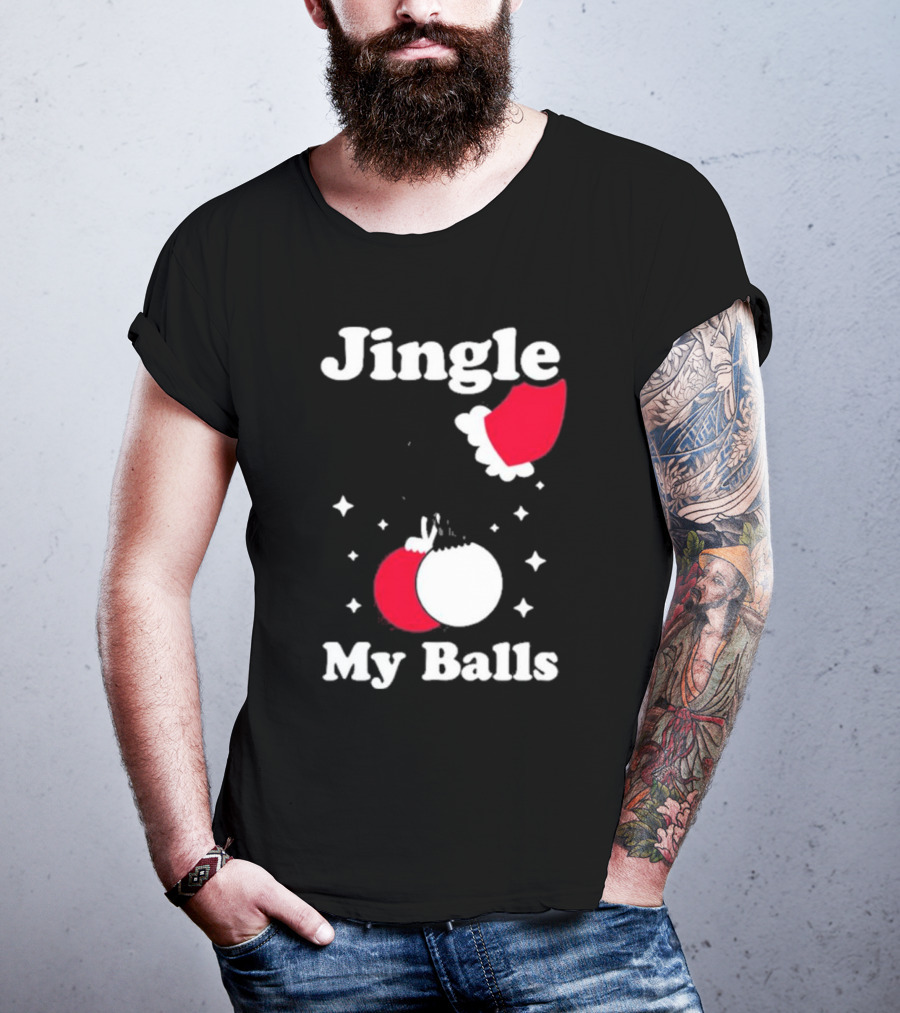 Jingle My Balls Christmas Santa Hat Ornaments T-Shirt