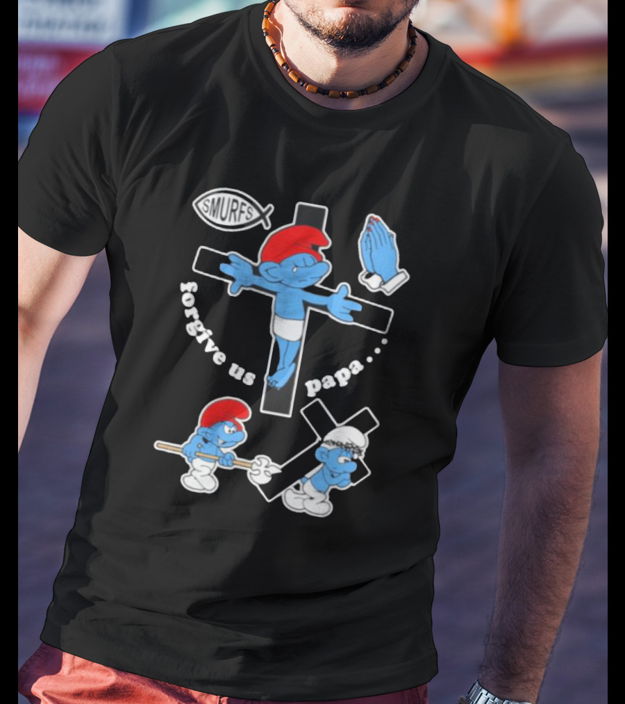 Forgive Us Papa Smurf Jesus Cross And Praying Hands T-Shirt