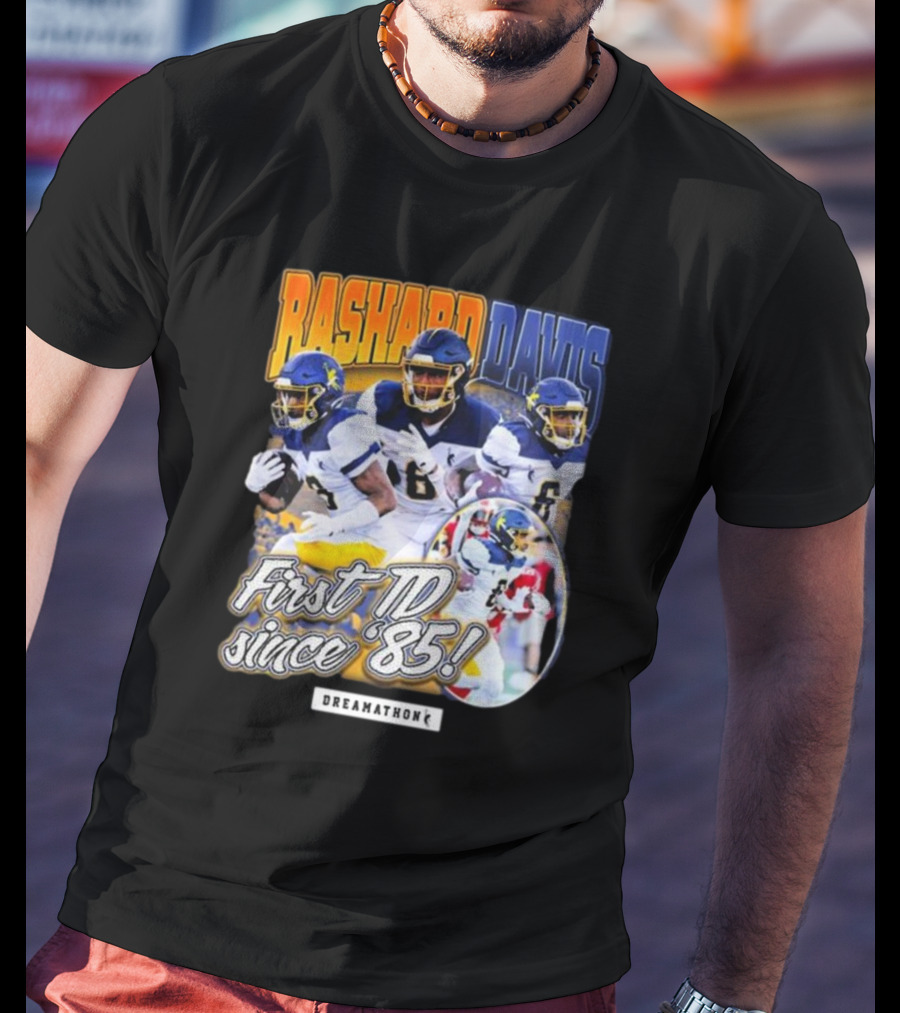 Rashard Davis Dreamathon First TD Since 1985 T-Shirt