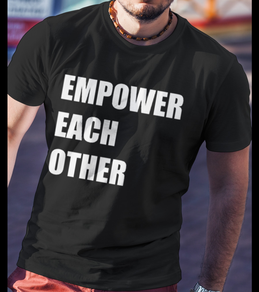 Empower Each Other Quality Initiative T-Shirt