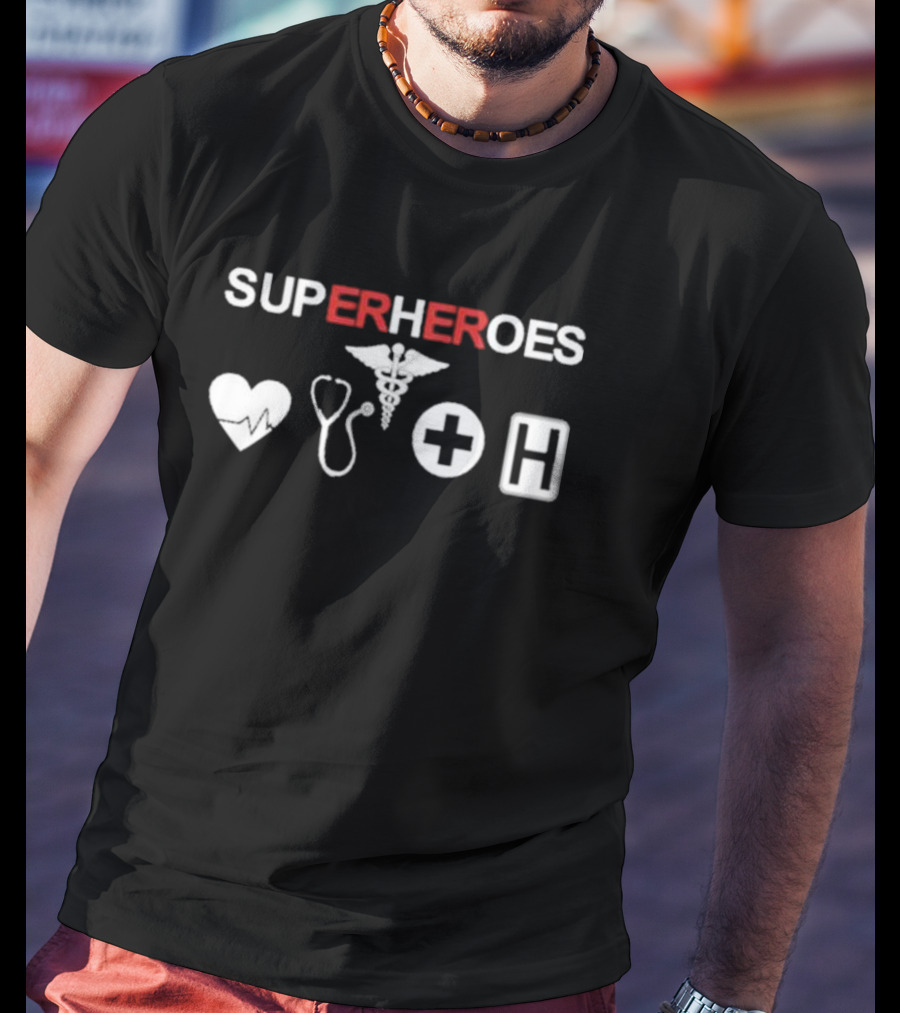 SUPER HEROES SUP HOES Heartbeat Stethoscope Caduceus Cross Hospital T-Shirt