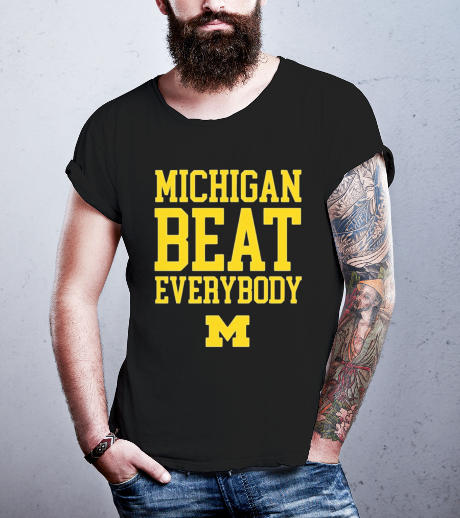 M Den Michigan Beat Everybody M T-Shirt