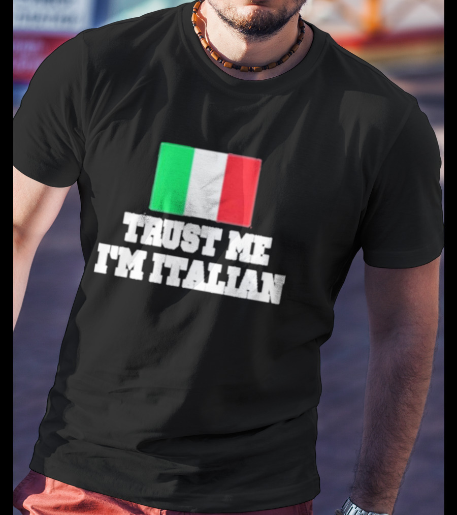 Trust Me I’m Italian Flag T-Shirt