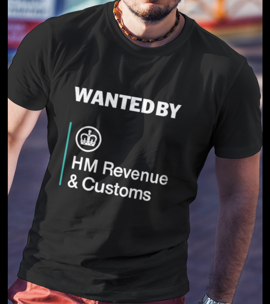 Wanted By HM Revenue And Customs Logo Crown T-Shirt