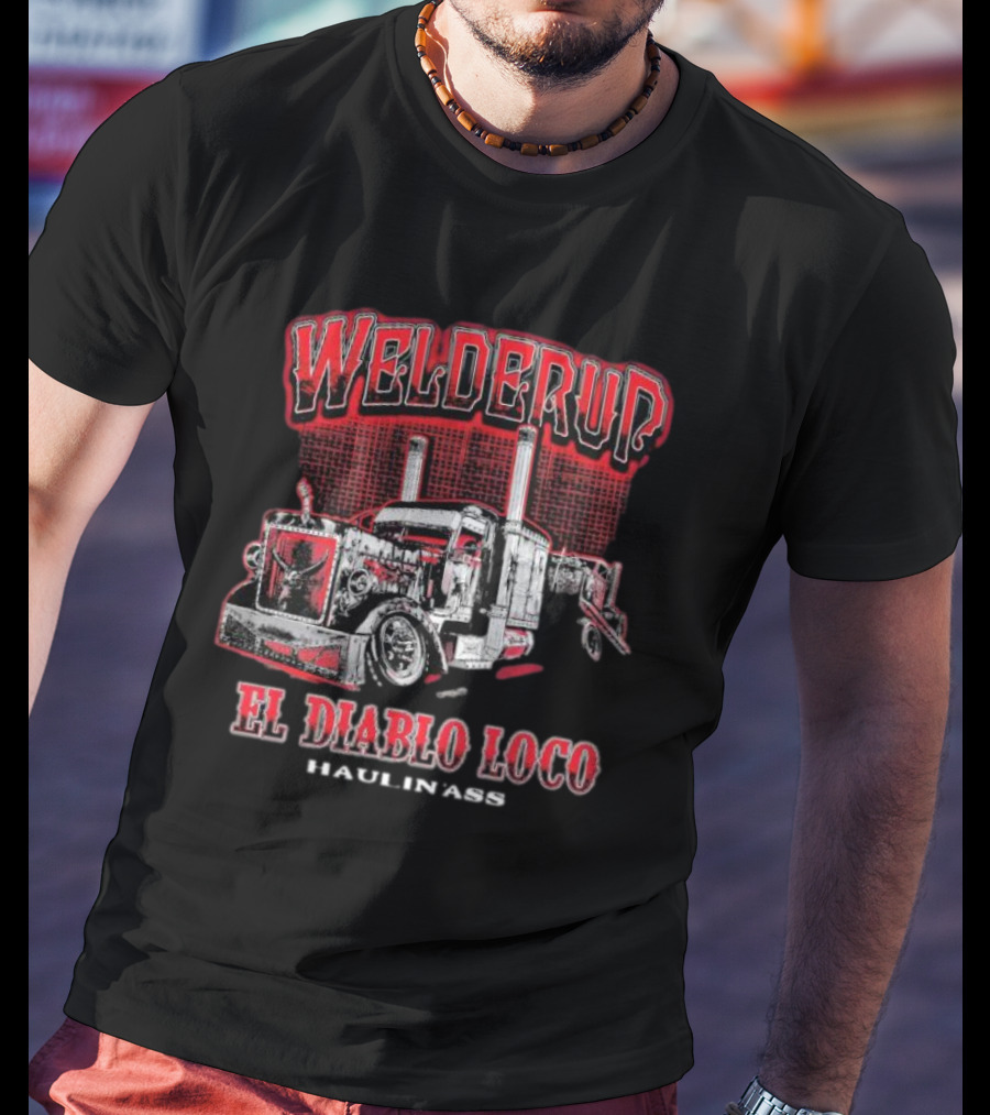 Welderup El Diablo Loco Haulin' Ass Truck Vintage Style T-Shirt