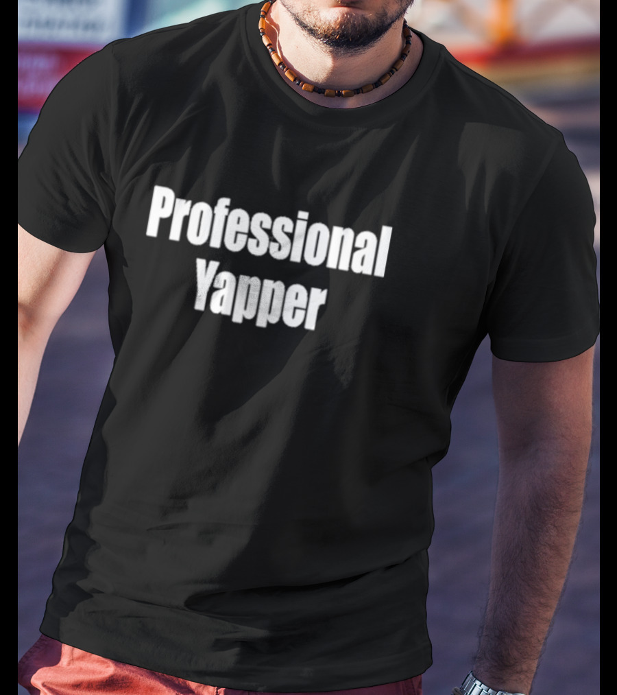 Professional Yapper T-Shirt