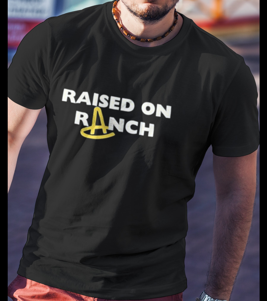 RAISED ON RANCH Hidden Valley Fan Merchandise T-Shirt
