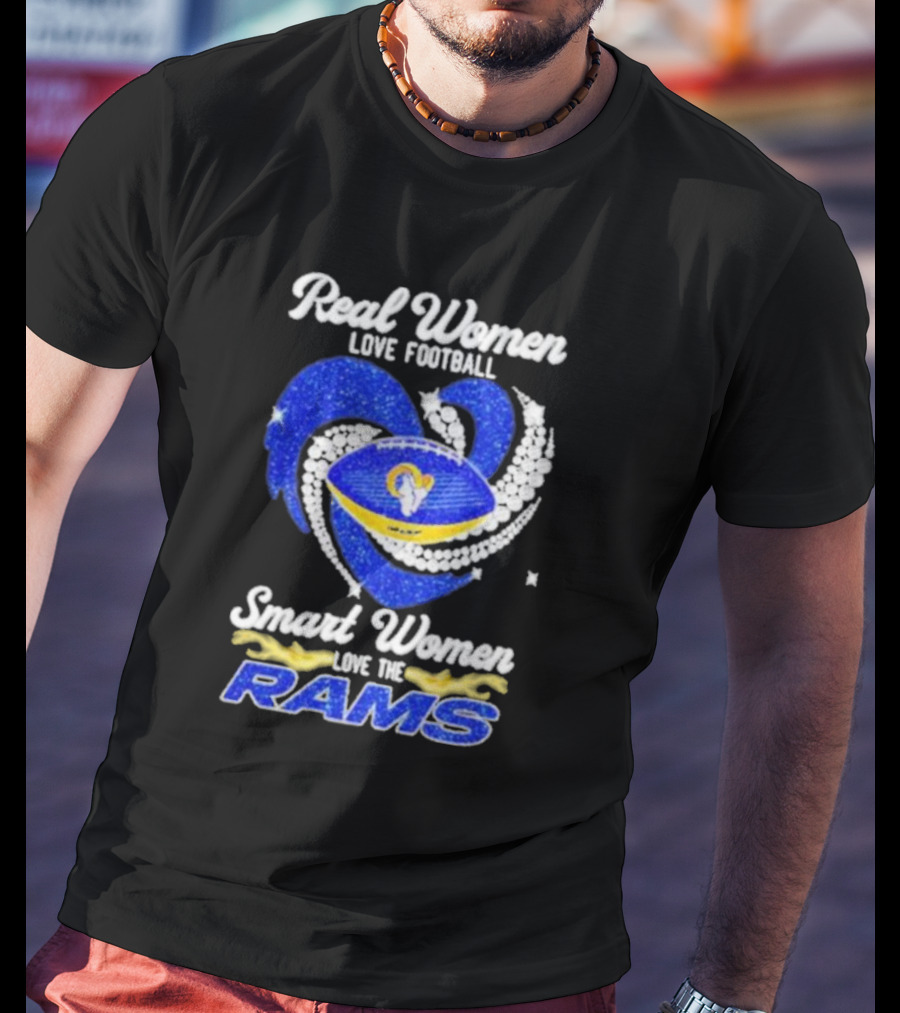 Real Women Love Football Smart Women Love The Rams Diamond Heart T-Shirt