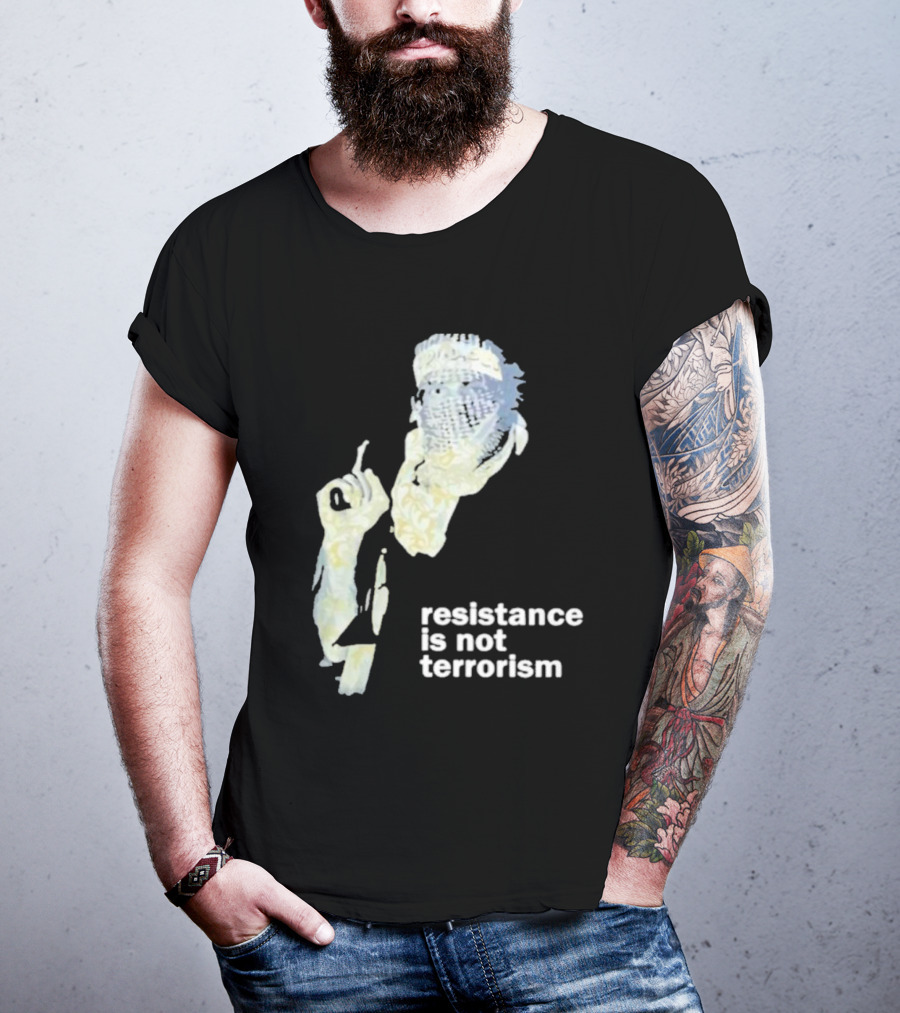 Resistance Is Not Terrorism Masked Figure T-Shirt