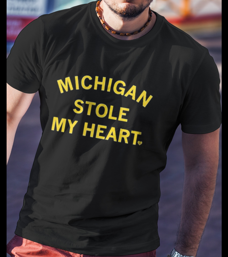Michigan Stole My Heart Wolverines T-Shirt