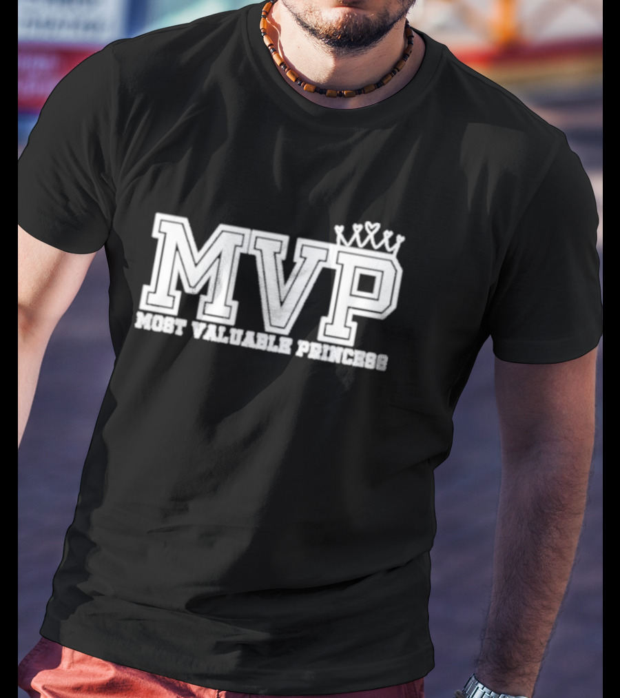 MVP Most Valuable Princess Crown T-Shirt