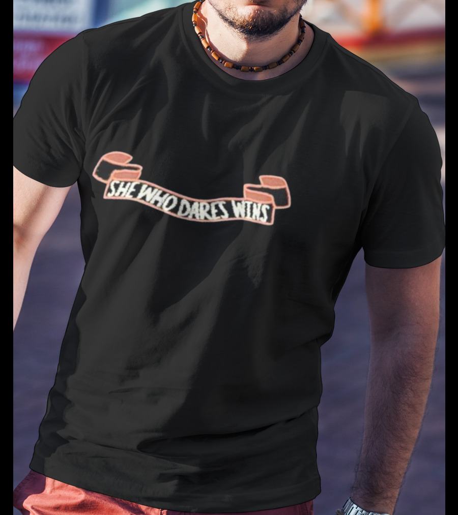She Who Dares Wins Banner T-Shirt