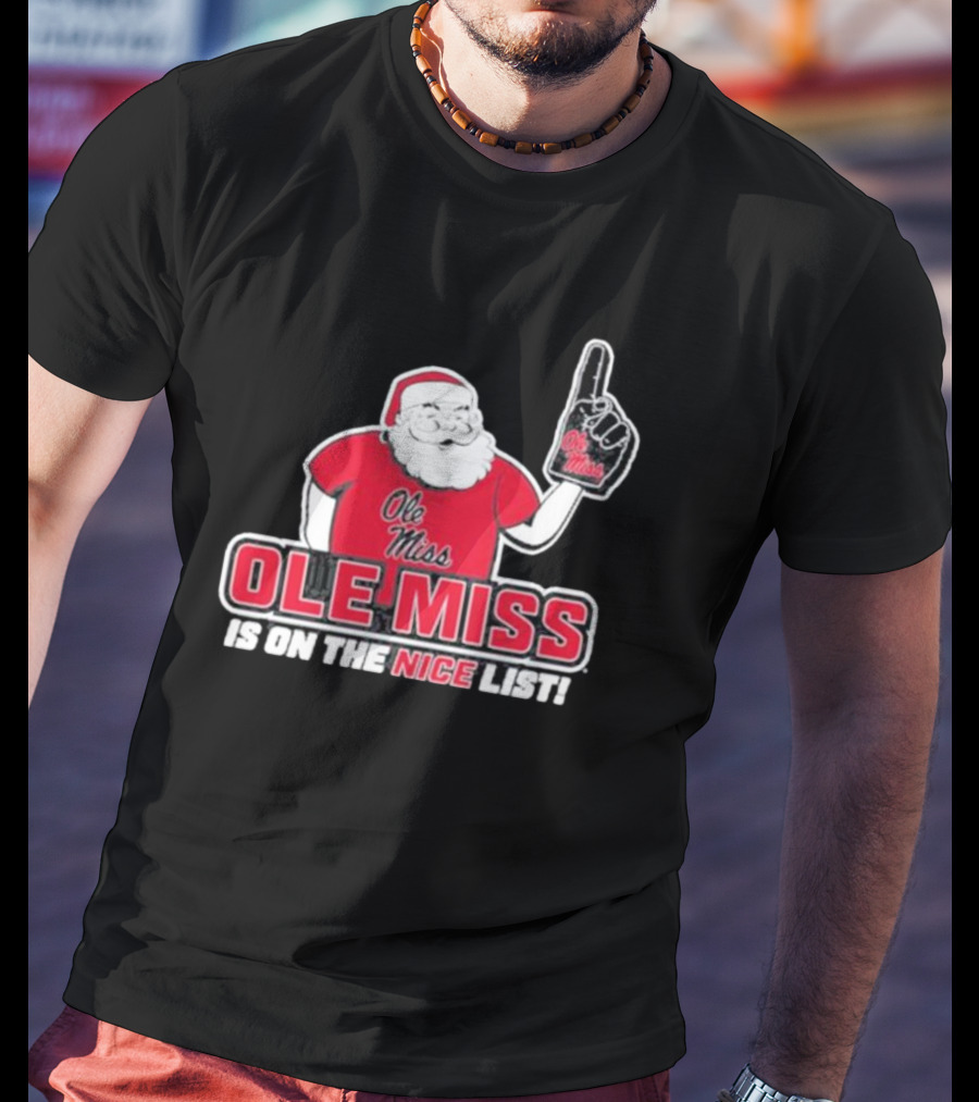 Ole Miss Santa On The Nice List Festive Sports Fan T-Shirt