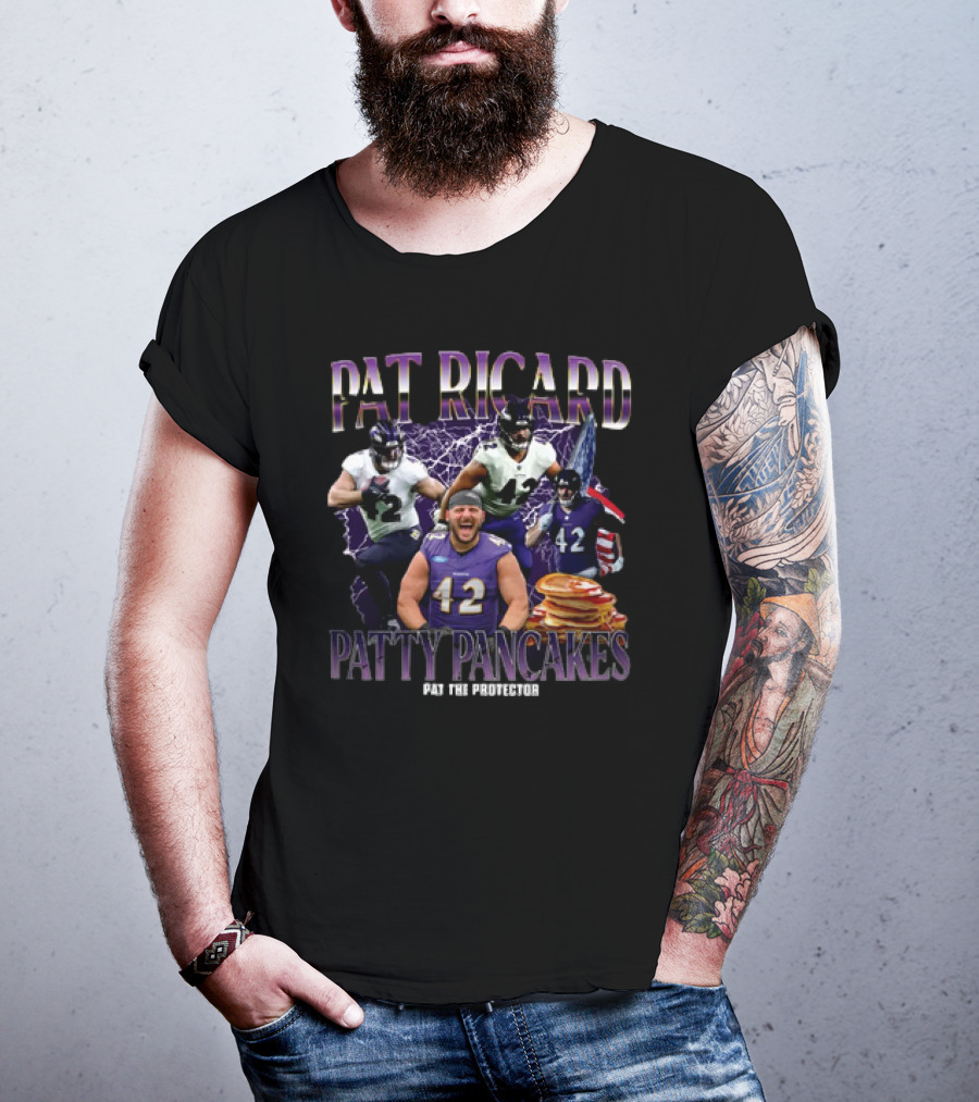 Pat Ricard Patty Pancakes Pat The Protector Ravens Football T-Shirt