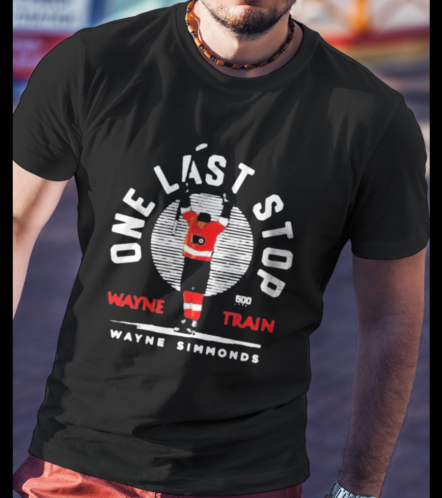 One Last Stop Wayne Train Wayne Simmonds Flyers Hockey T-Shirt