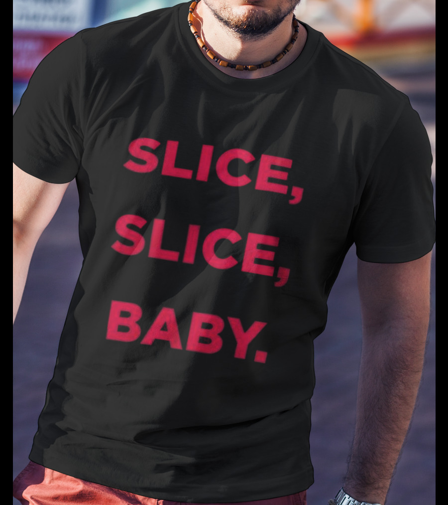 Cheesecake Rewards Slice Slice Baby Text Playful Saying T-Shirt