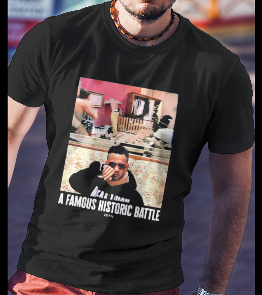 A Famous Historic Battle 2011 Mike Sorrentino T-Shirt