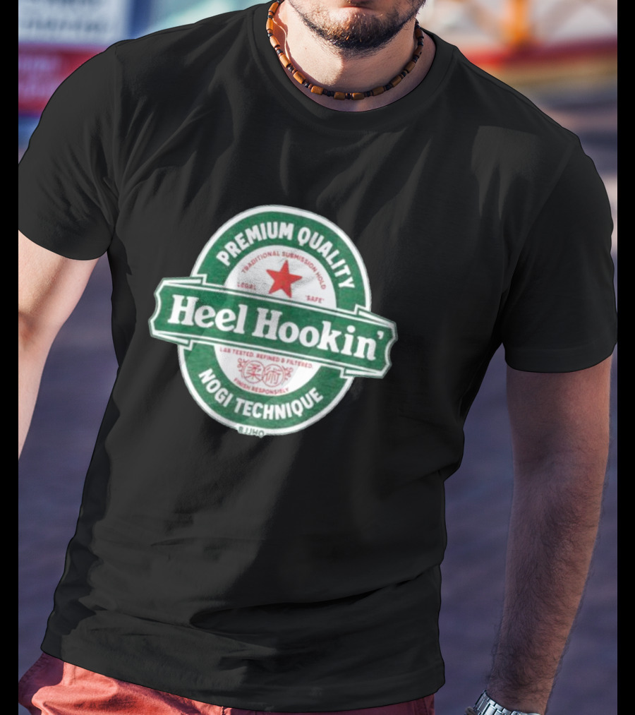 Premium Quality Heel Hookin' Legal Safe Traditional Submission Hold Nogi Technique T-Shirt