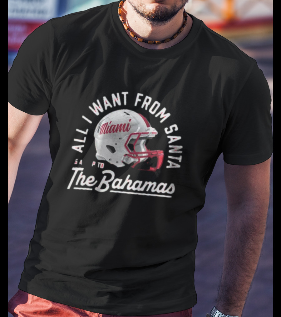 Miami Redhawks All I Want From Santa Is A Trip To The Bahamas Helmet T-Shirt