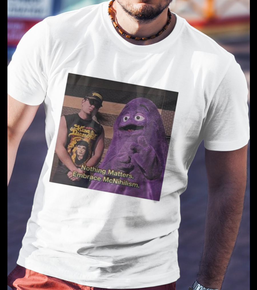 King Diamond Nothing Matters Embrace McNihilism Grimace T-Shirt