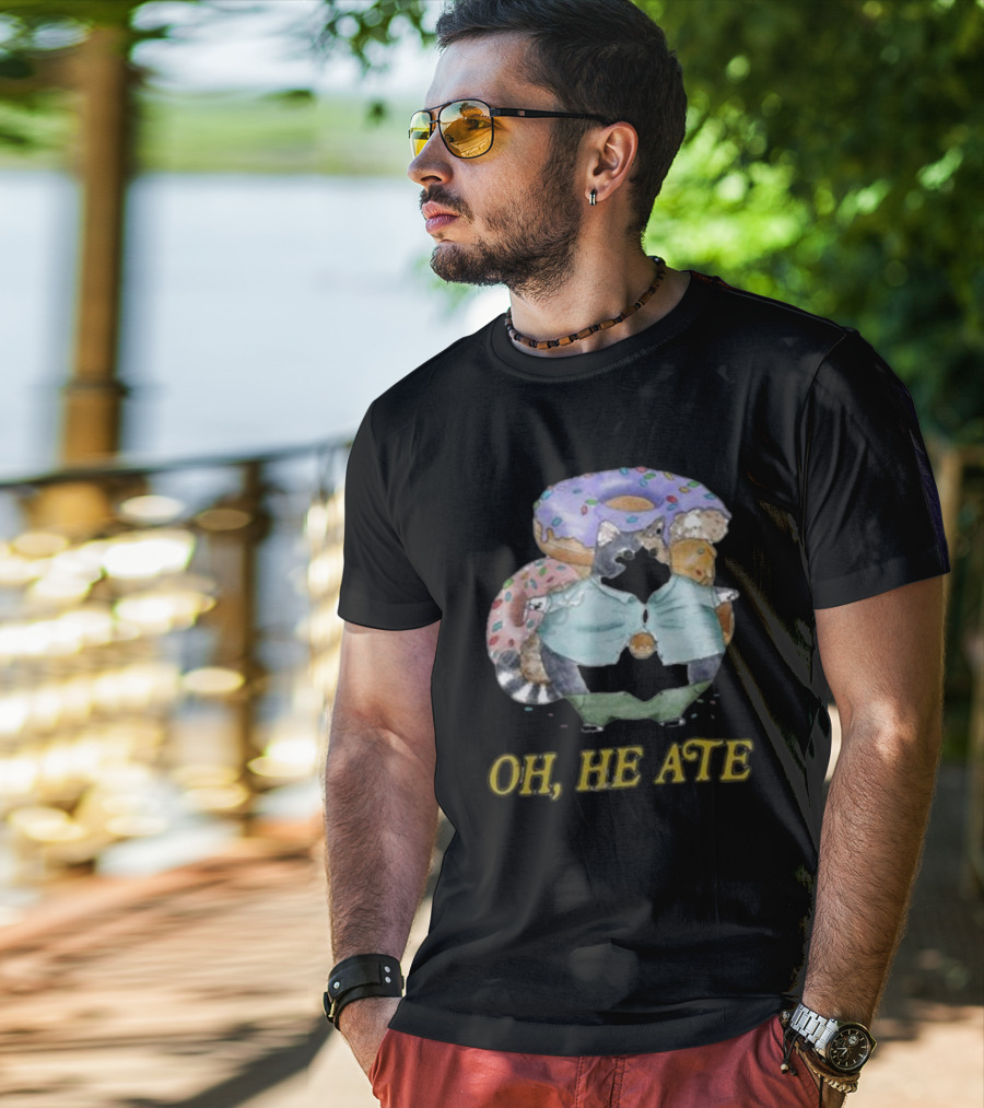 Oh, He Ate Raccoon With Donuts T-Shirt