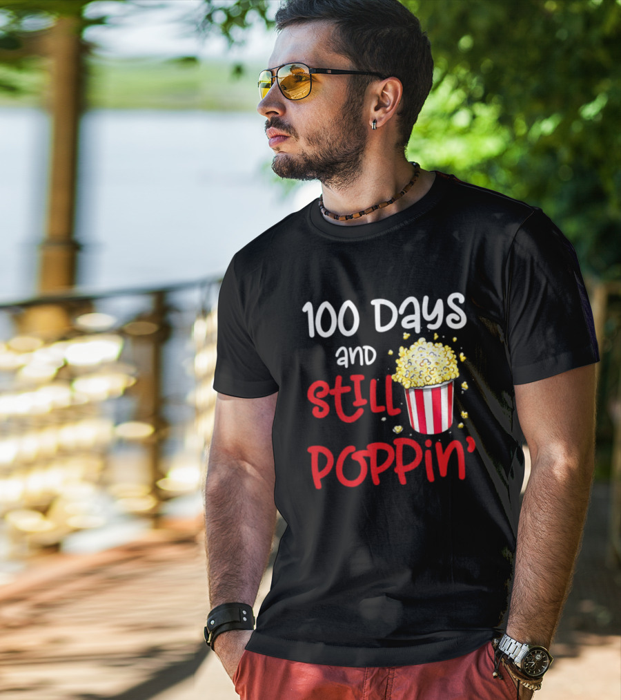 100 Days And Still Poppin' Popcorn Fun T-Shirt