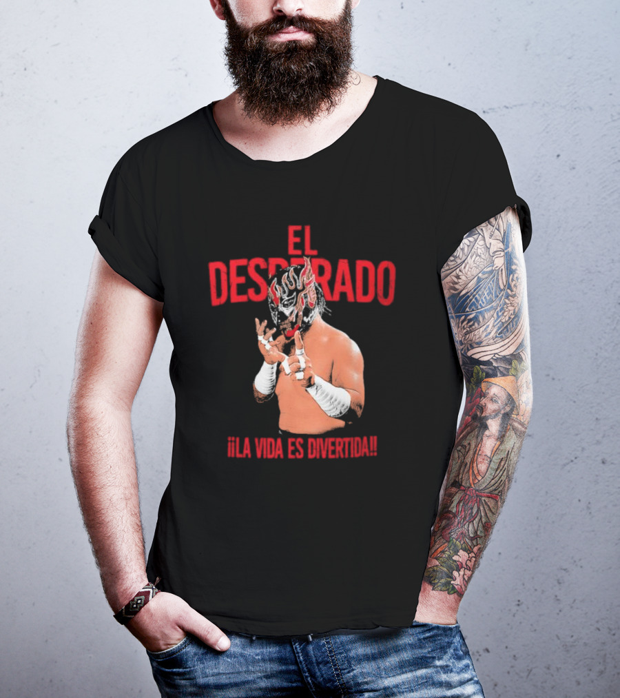 El Desperado Masked Wrestler La Vida Es Divertida T-Shirt