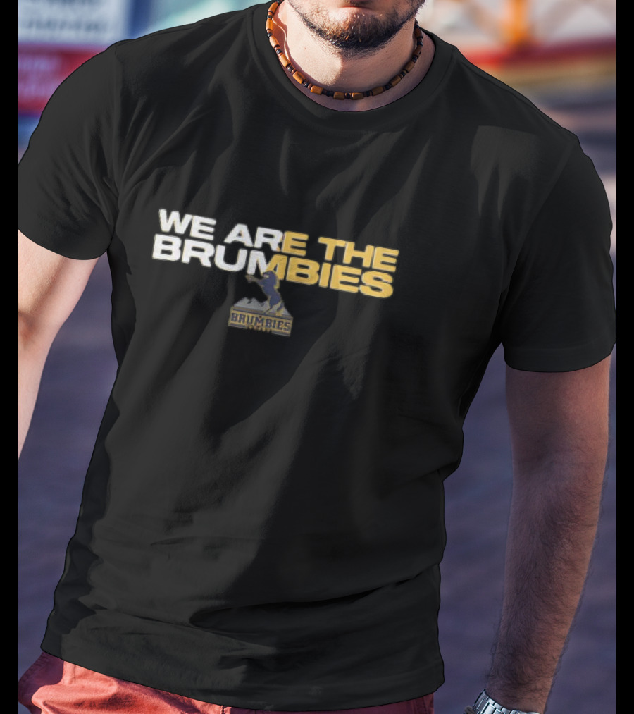 We Are The Brumbies Brumbies Team T-Shirt
