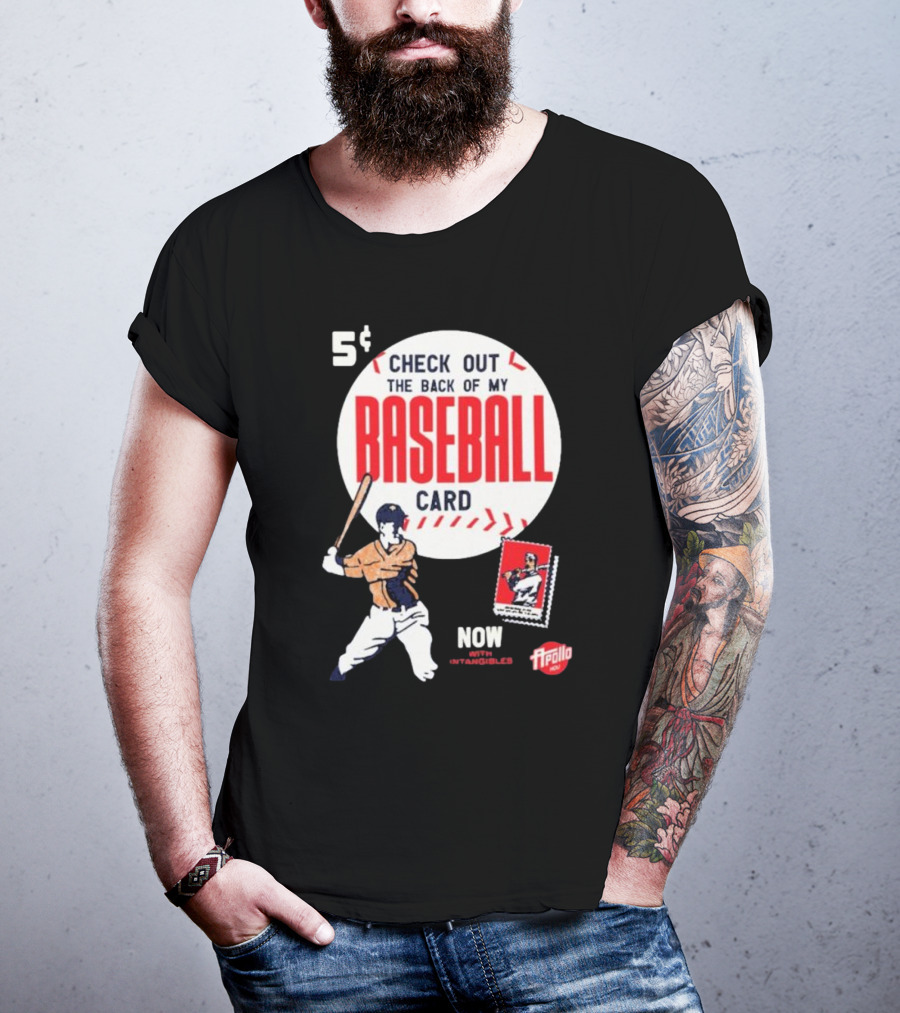 5¢ Check Out The Back Of My Baseball Card Now With Intangibles Ripollo T-Shirt