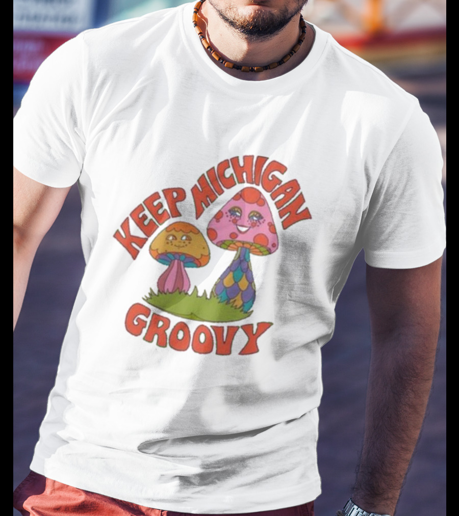 Keep Michigan Groovy With Colorful Psychedelic Mushrooms T-Shirt