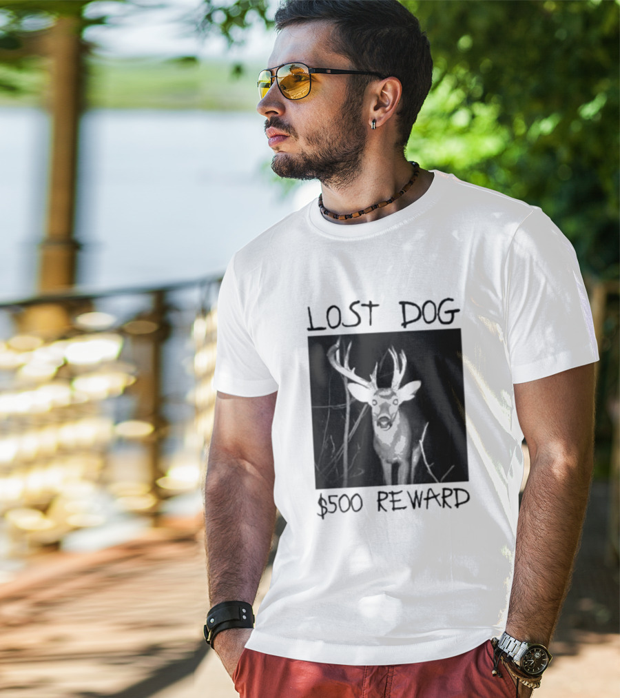Lost Dog $500 Reward Deer Image T-Shirt