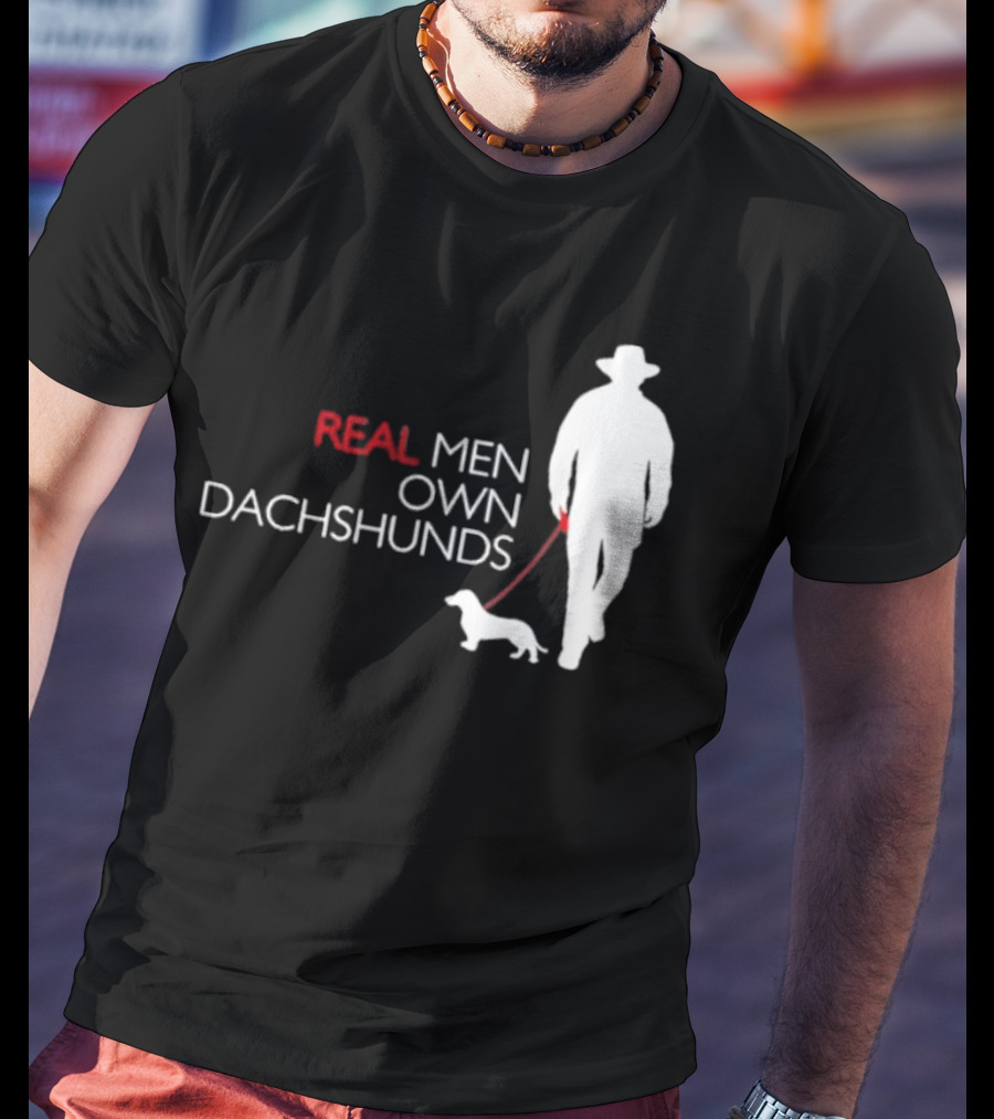 REAL MEN OWN DACHSHUNDS Walking T-Shirt