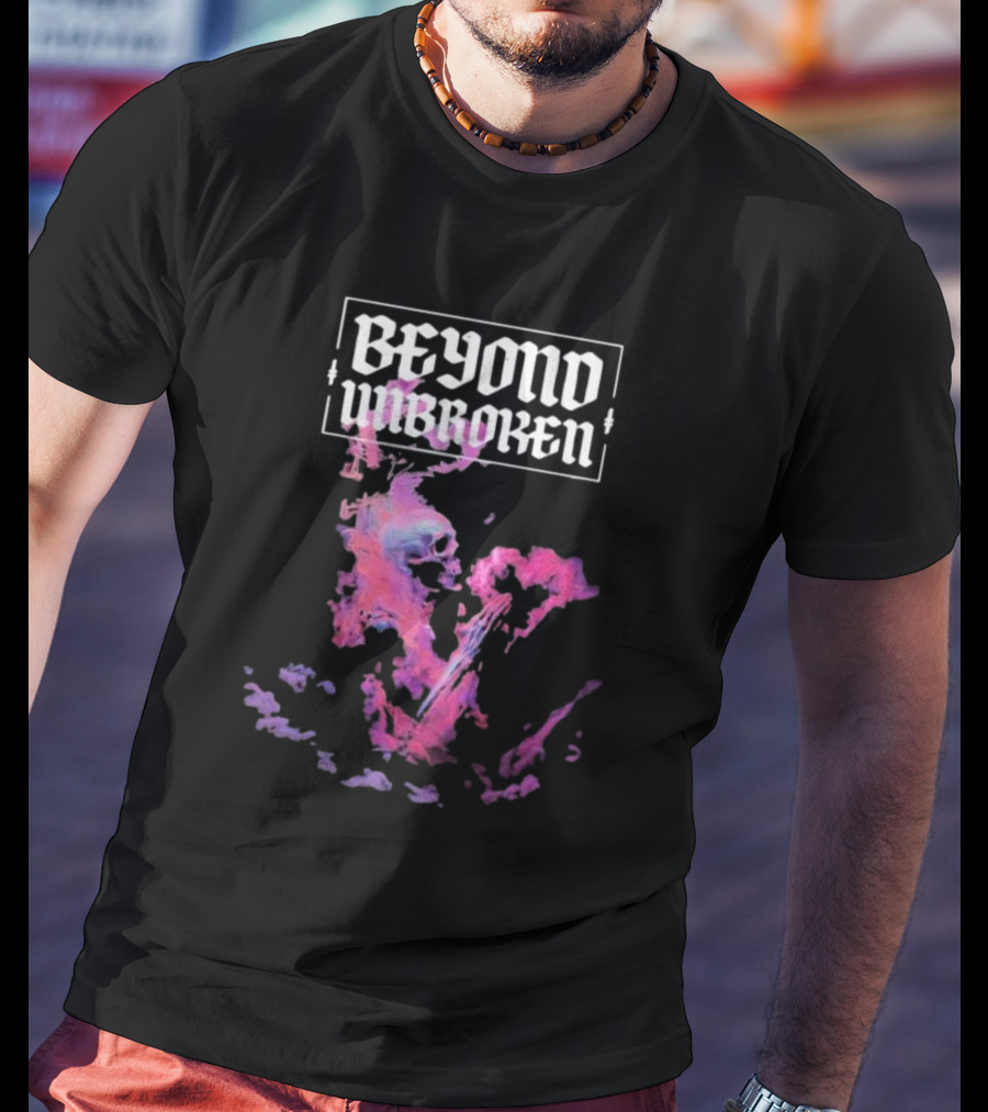 Beyond Unbroken My Life Skull And Smoke T-Shirt