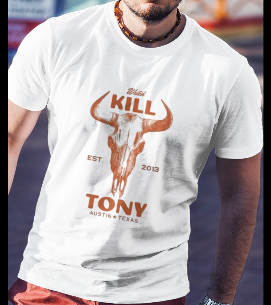 Kill Tony Austin Texas Est. 2013 Bull Skull T-Shirt