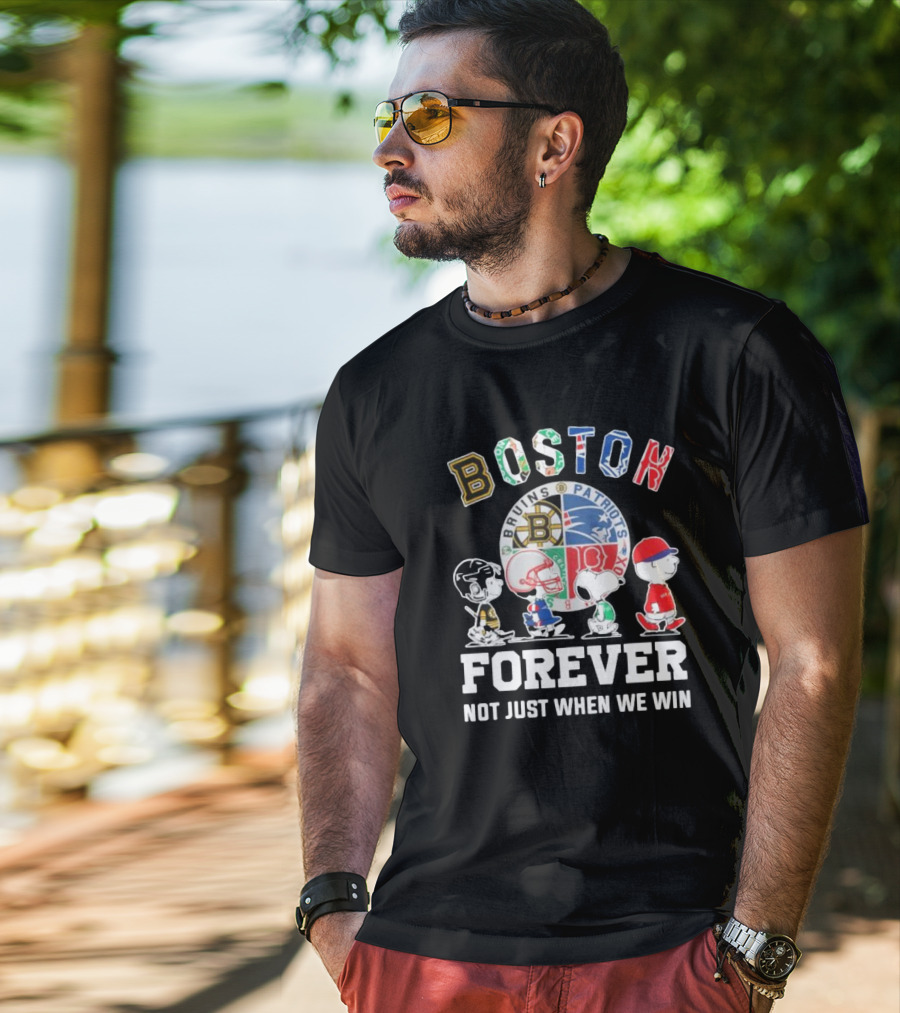 Boston Bruins Patriots Boston Forever Not Just When We Win Peanuts Characters T-Shirt