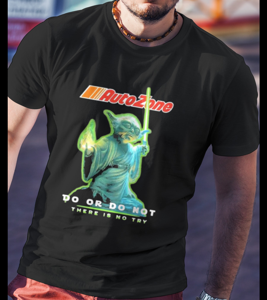 AutoZone Yoda Do Or Do Not There Is No Try Star Wars T-Shirt
