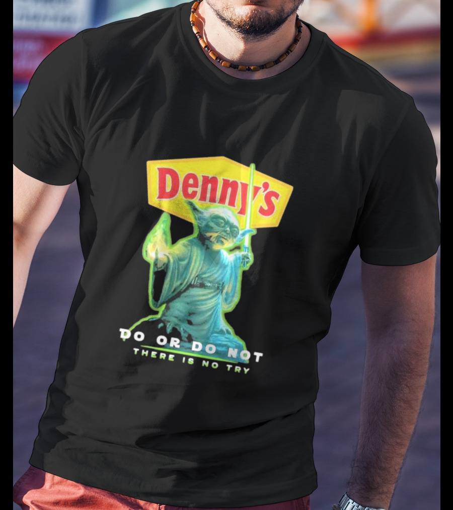 Yoda Star Wars Denny’s Do Or Do Not There Is No Try T-Shirt