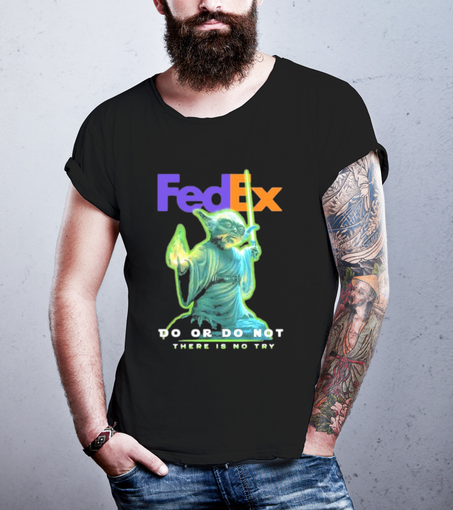 FedEx Yoda Star Wars Do Or Do Not There Is No Try T-Shirt