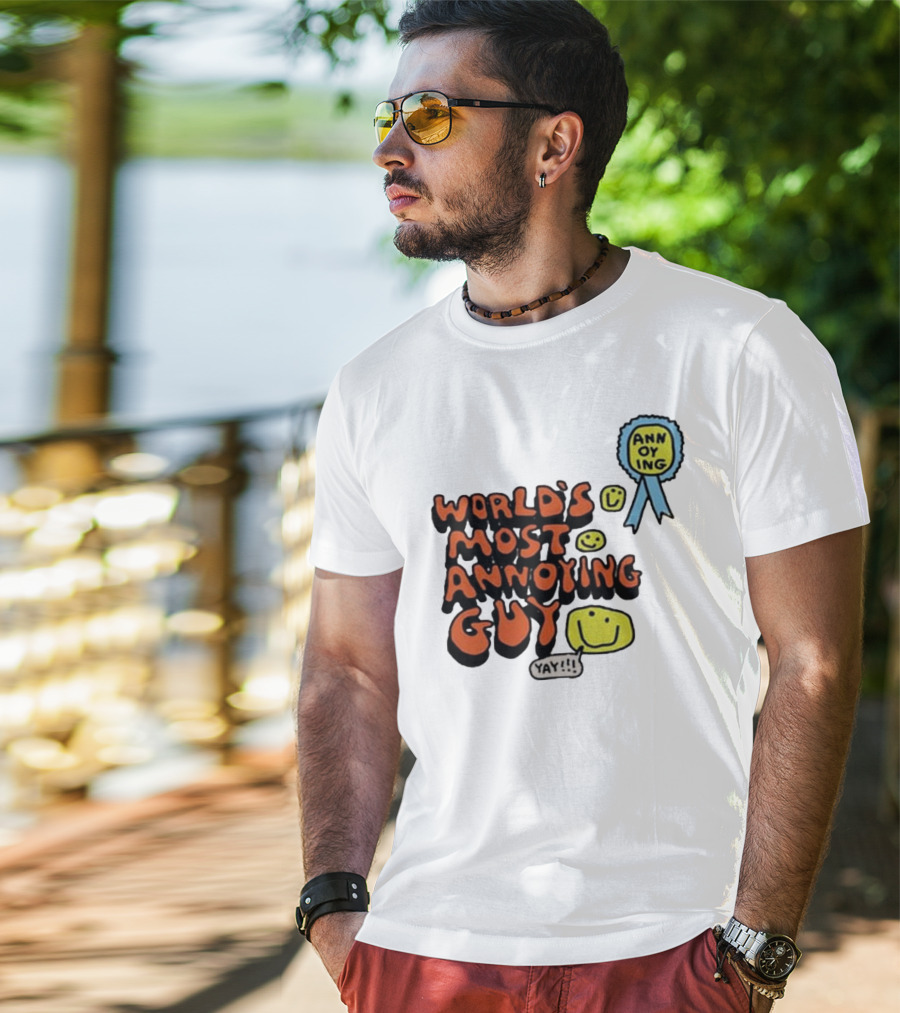 World’s Most Annoying Guy Yay Annoying Badge Smiley Faces T-Shirt