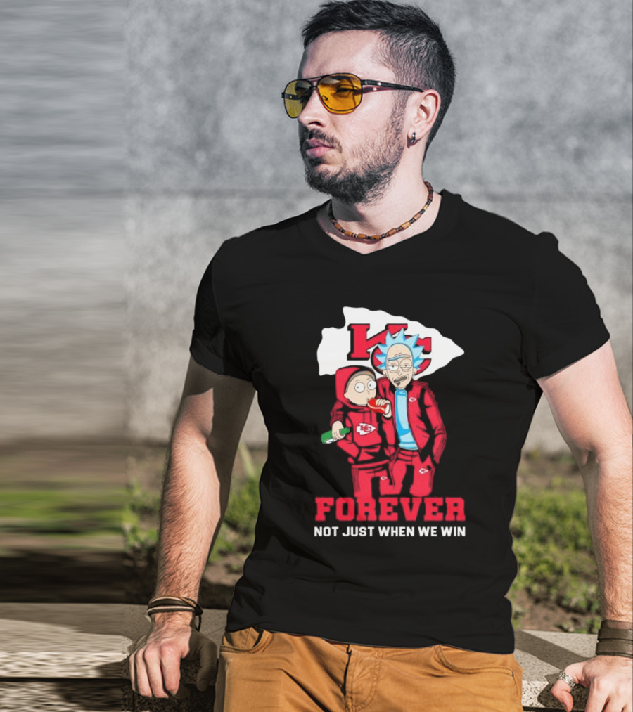 Rick And Morty KC Chiefs Forever Not Just When We Win T-Shirt