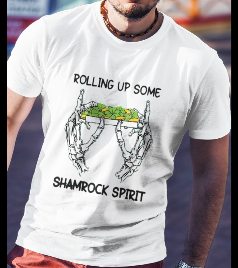 Rolling Up Some Shamrock Spirit Skeleton Hands St Patrick's Day T-Shirt