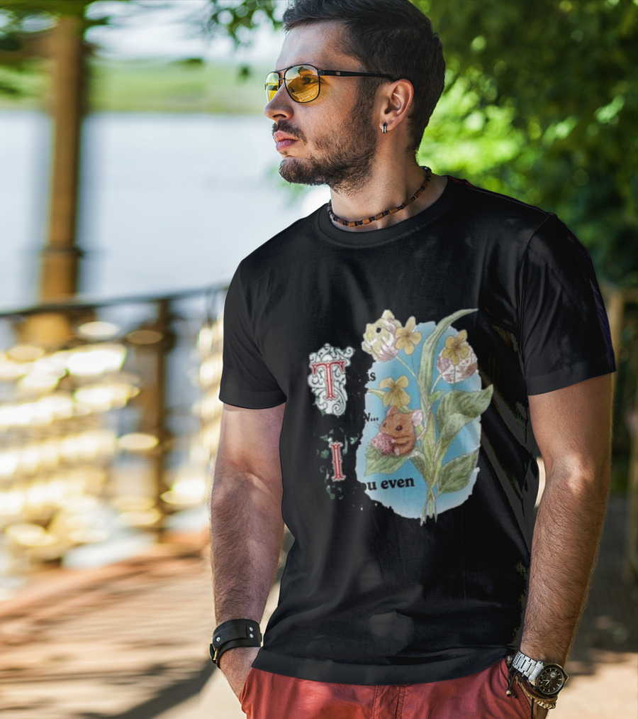This Is Me Btw If You Even Care Vintage Floral Mouse T-Shirt