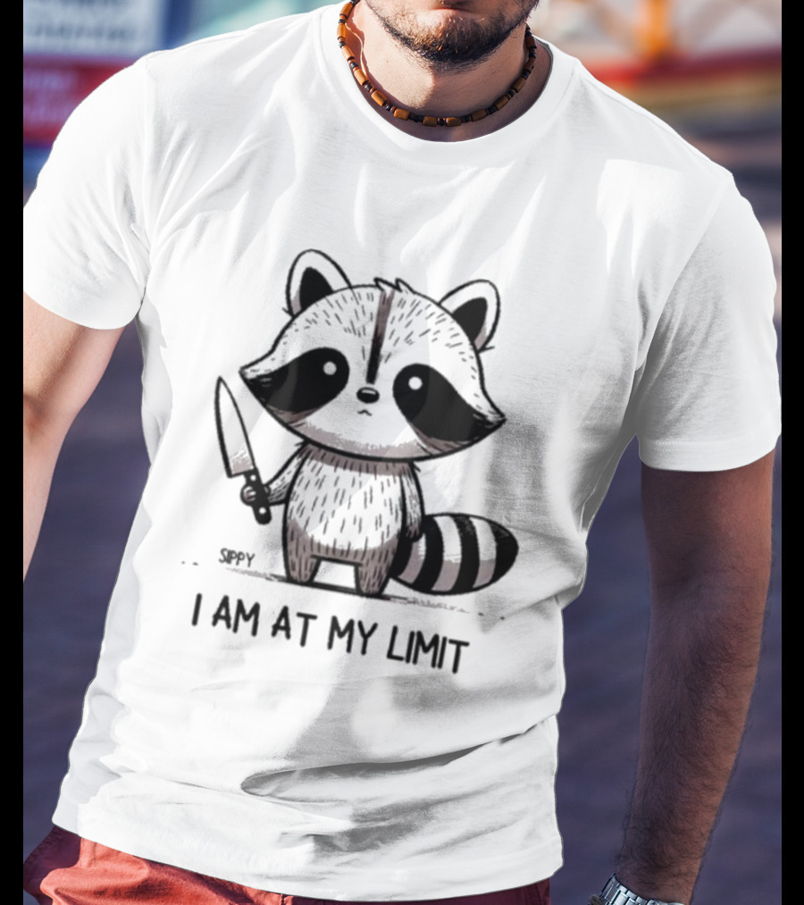 Sippy I Am At My Limit Raccoon Holding Knife T-Shirt